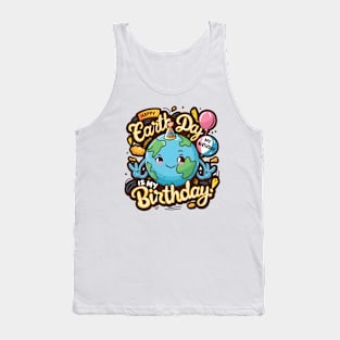 Happy Earth Day Is My Birthday Good For Lover Earth Day 2024 Tank Top